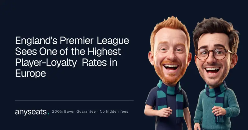 England's Premier League Sees One of the Highest Player-Loyalty Rates in Europe