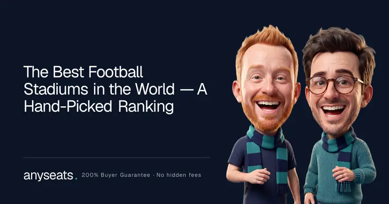 The Best Football Stadiums in the World — A Hand-Picked Ranking