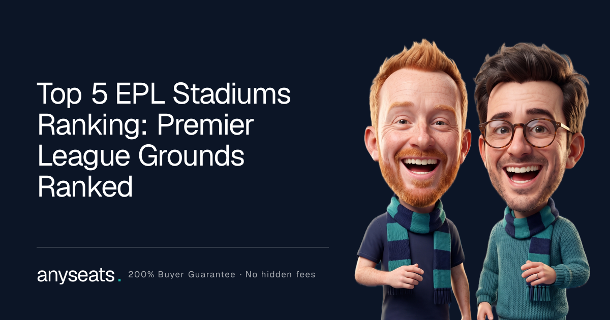 Top 5 EPL Stadiums Ranking: Premier League Grounds Ranked